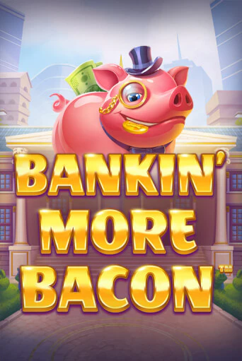 Bankin’ More Bacon демо игровой автомат | ВАВАДА Казино бесплатно