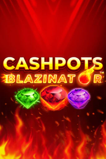 Cashpots Blazinator демо игровой автомат | ВАВАДА Казино бесплатно