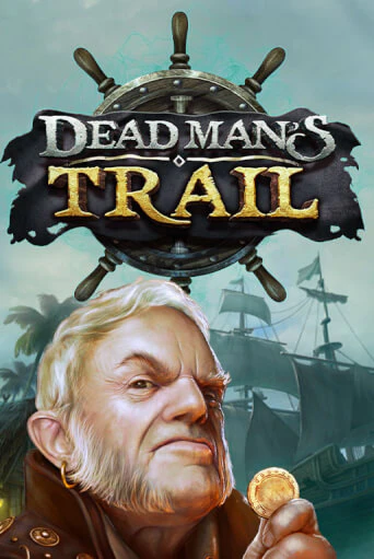 Dead Man's Trail демо игровой автомат | ВАВАДА Казино бесплатно