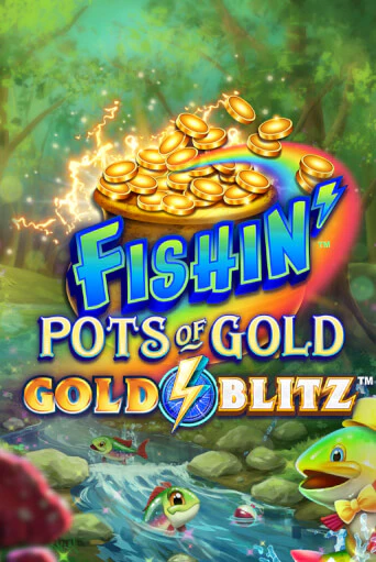 Fishin' Pots of Gold™: Gold Blitz™ демо игровой автомат | ВАВАДА Казино бесплатно