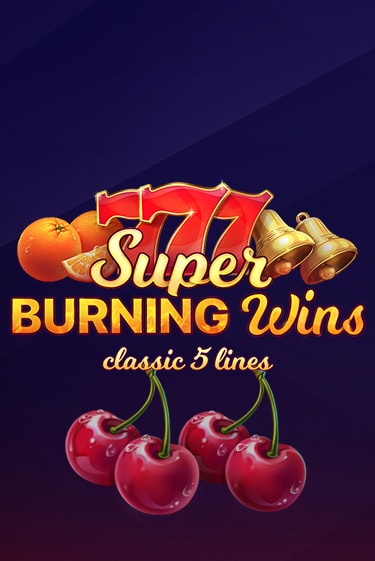 Super Burning Wins: Classic 5 Lines демо игровой автомат | ВАВАДА Казино бесплатно